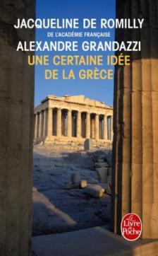 Une certaine idée de la Grèce de Jacqueline de Romilly